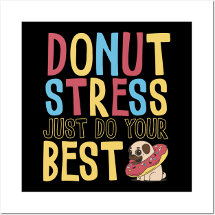 Donut Stress Just Do Your Best Posters and Art